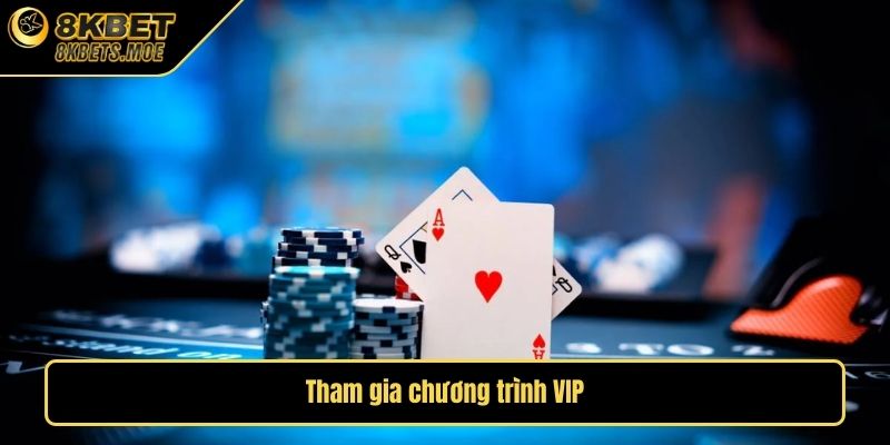 Tham gia chương trình VIP