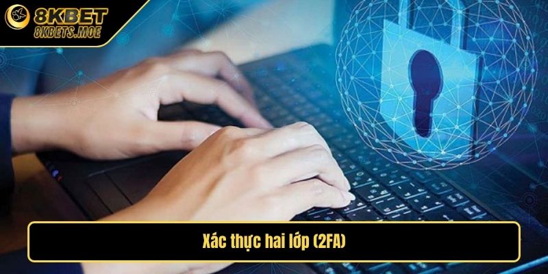 Xác thực hai lớp (2FA)