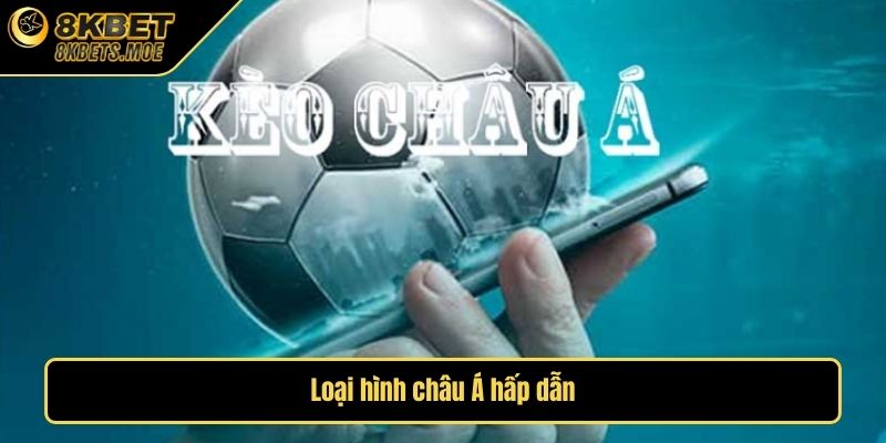 Loại hình châu Á hấp dẫn